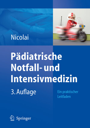 Buchcover Pädiatrische Notfall- und Intensivmedizin | Thomas Nicolai | EAN 9783540718468 | ISBN 3-540-71846-X | ISBN 978-3-540-71846-8