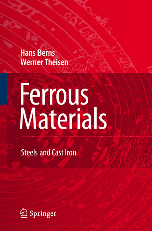 Buchcover Ferrous Materials | Hans Berns | EAN 9783540718475 | ISBN 3-540-71847-8 | ISBN 978-3-540-71847-5