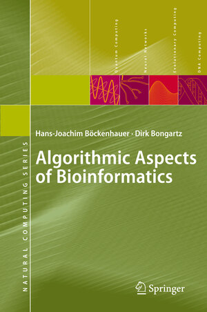 Buchcover Algorithmic Aspects of Bioinformatics | Hans-Joachim Böckenhauer | EAN 9783540719120 | ISBN 3-540-71912-1 | ISBN 978-3-540-71912-0