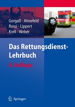 Buchcover Das Rettungsdienst-Lehrbuch | Bodo Gorgaß | EAN 9783540722779 | ISBN 3-540-72277-7 | ISBN 978-3-540-72277-9