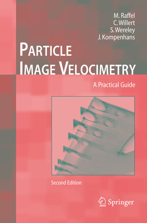Buchcover Particle Image Velocimetry | Markus Raffel | EAN 9783540723080 | ISBN 3-540-72308-0 | ISBN 978-3-540-72308-0