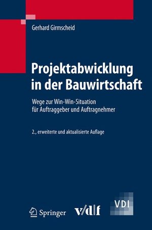 Buchcover Projektabwicklung in der Bauwirtschaft | Gerhard Girmscheid | EAN 9783540724032 | ISBN 3-540-72403-6 | ISBN 978-3-540-72403-2