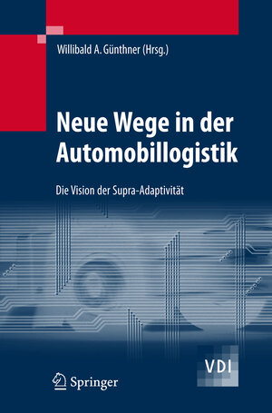 Buchcover Neue Wege in der Automobillogistik  | EAN 9783540725565 | ISBN 3-540-72556-3 | ISBN 978-3-540-72556-5