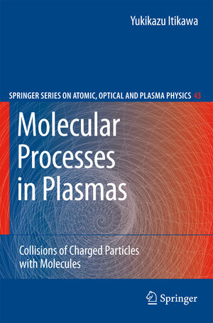 Buchcover Molecular Processes in Plasmas | Yukikazu Itikawa | EAN 9783540725800 | ISBN 3-540-72580-6 | ISBN 978-3-540-72580-0
