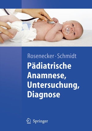 Buchcover Pädiatrische Anamnese, Untersuchung, Diagnose  | EAN 9783540725817 | ISBN 3-540-72581-4 | ISBN 978-3-540-72581-7