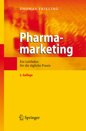 Buchcover Pharmamarketing | Thomas Trilling | EAN 9783540726371 | ISBN 3-540-72637-3 | ISBN 978-3-540-72637-1