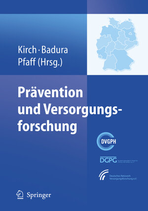 Buchcover Prävention und Versorgungsforschung  | EAN 9783540730415 | ISBN 3-540-73041-9 | ISBN 978-3-540-73041-5