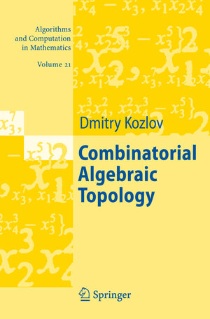 Buchcover Combinatorial Algebraic Topology | Dimitry Kozlov | EAN 9783540730514 | ISBN 3-540-73051-6 | ISBN 978-3-540-73051-4