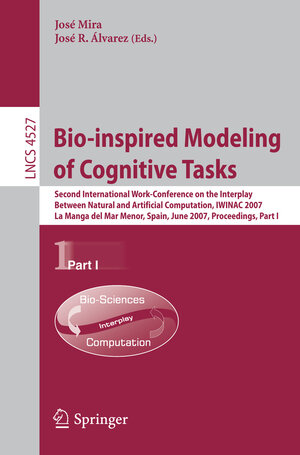 Buchcover Bio-inspired Modeling of Cognitive Tasks  | EAN 9783540730521 | ISBN 3-540-73052-4 | ISBN 978-3-540-73052-1