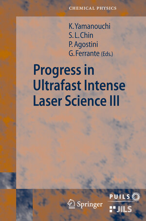 Buchcover Progress in Ultrafast Intense Laser Science III | EAN 9783540737933 | ISBN 3-540-73793-6 | ISBN 978-3-540-73793-3