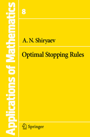 Buchcover Optimal Stopping Rules | Albert N. Shiryaev | EAN 9783540740117 | ISBN 3-540-74011-2 | ISBN 978-3-540-74011-7