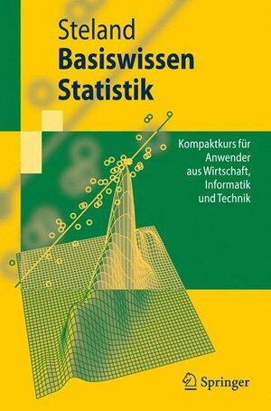 Buchcover Basiswissen Statistik | Ansgar Steland | EAN 9783540742043 | ISBN 3-540-74204-2 | ISBN 978-3-540-74204-3