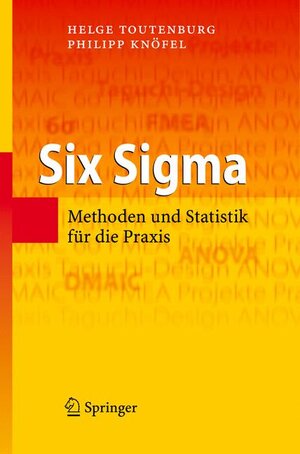 Buchcover Six Sigma | Helge Toutenburg | EAN 9783540742104 | ISBN 3-540-74210-7 | ISBN 978-3-540-74210-4