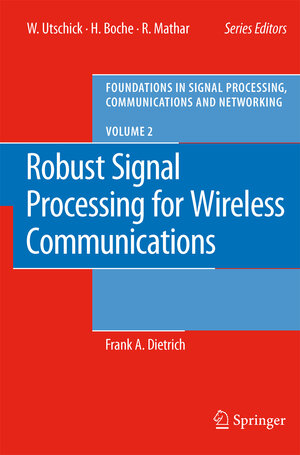 Buchcover Robust Signal Processing for Wireless Communications | Frank Dietrich | EAN 9783540742463 | ISBN 3-540-74246-8 | ISBN 978-3-540-74246-3