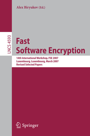 Buchcover Fast Software Encryption  | EAN 9783540746195 | ISBN 3-540-74619-6 | ISBN 978-3-540-74619-5