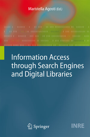 Buchcover Information Access through Search Engines and Digital Libraries | EAN 9783540751335 | ISBN 3-540-75133-5 | ISBN 978-3-540-75133-5
