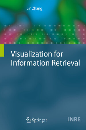 Buchcover Visualization for Information Retrieval | Jin Zhang | EAN 9783540751489 | ISBN 3-540-75148-3 | ISBN 978-3-540-75148-9