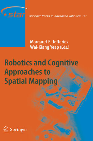 Buchcover Robotics and Cognitive Approaches to Spatial Mapping  | EAN 9783540753889 | ISBN 3-540-75388-5 | ISBN 978-3-540-75388-9