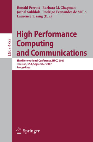 Buchcover High Performance Computing and Communications | EAN 9783540754435 | ISBN 3-540-75443-1 | ISBN 978-3-540-75443-5