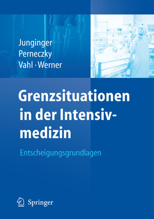Buchcover Grenzsituationen in der Intensivmedizin  | EAN 9783540758198 | ISBN 3-540-75819-4 | ISBN 978-3-540-75819-8