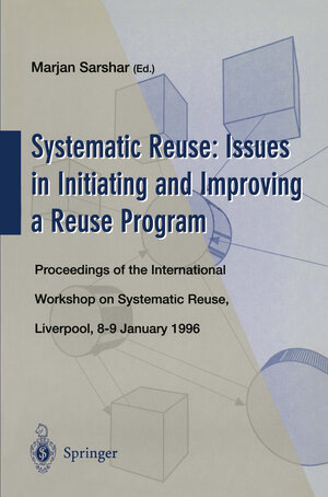 Buchcover Systematic Reuse: Issues in Initiating and Improving a Reuse Program | EAN 9783540760122 | ISBN 3-540-76012-1 | ISBN 978-3-540-76012-2