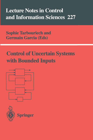 Buchcover Control of Uncertain Systems with Bounded Inputs | EAN 9783540761839 | ISBN 3-540-76183-7 | ISBN 978-3-540-76183-9