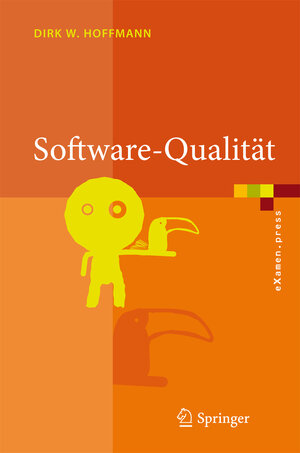 Buchcover Software-Qualität | Dirk W. Hoffmann | EAN 9783540763239 | ISBN 3-540-76323-6 | ISBN 978-3-540-76323-9