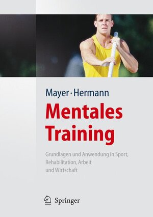 Buchcover Mentales Training | Jan Mayer | EAN 9783540763512 | ISBN 3-540-76351-1 | ISBN 978-3-540-76351-2