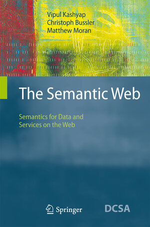 Buchcover The Semantic Web | Vipul Kashyap | EAN 9783540764526 | ISBN 3-540-76452-6 | ISBN 978-3-540-76452-6