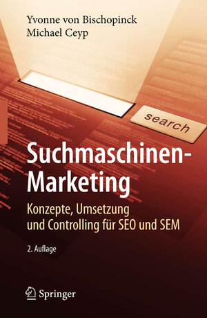 Buchcover Suchmaschinen-Marketing | Yvonne Bischopinck | EAN 9783540765141 | ISBN 3-540-76514-X | ISBN 978-3-540-76514-1