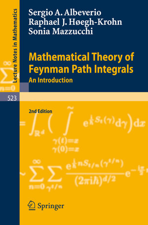 Buchcover Mathematical Theory of Feynman Path Integrals | Sergio Albeverio | EAN 9783540769545 | ISBN 3-540-76954-4 | ISBN 978-3-540-76954-5