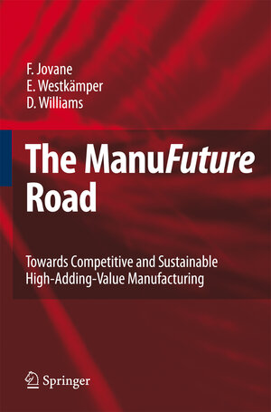 Buchcover The ManuFuture Road | Francesco Jovane | EAN 9783540770114 | ISBN 3-540-77011-9 | ISBN 978-3-540-77011-4