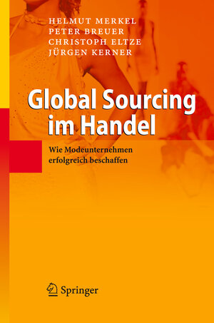 Buchcover Global Sourcing im Handel | Helmut Merkel | EAN 9783540770596 | ISBN 3-540-77059-3 | ISBN 978-3-540-77059-6