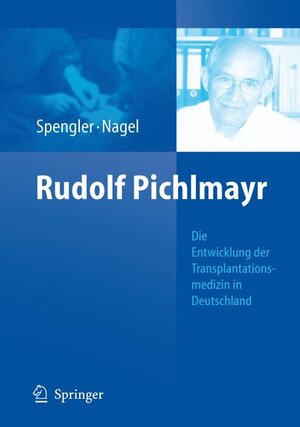 Buchcover Rudolf Pichlmayr | Matthias Spengler | EAN 9783540771456 | ISBN 3-540-77145-X | ISBN 978-3-540-77145-6