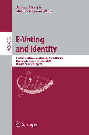 Buchcover E-Voting and Identity | EAN 9783540774921 | ISBN 3-540-77492-0 | ISBN 978-3-540-77492-1
