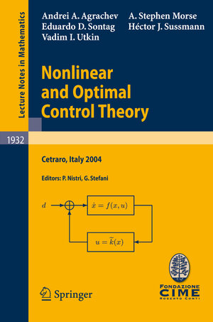 Buchcover Nonlinear and Optimal Control Theory | Andrei A. Agrachev | EAN 9783540776536 | ISBN 3-540-77653-2 | ISBN 978-3-540-77653-6