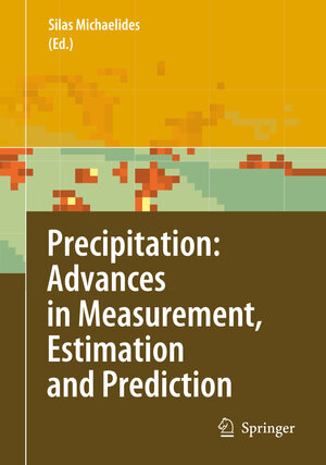 Buchcover Precipitation: Advances in Measurement, Estimation and Prediction  | EAN 9783540776550 | ISBN 3-540-77655-9 | ISBN 978-3-540-77655-0
