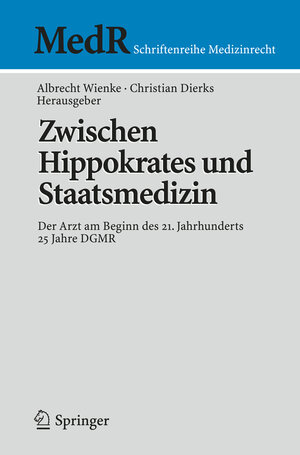 Buchcover Zwischen Hippokrates und Staatsmedizin  | EAN 9783540778486 | ISBN 3-540-77848-9 | ISBN 978-3-540-77848-6