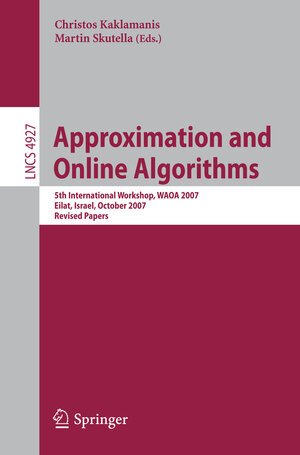 Buchcover Approximation and Online Algorithms  | EAN 9783540779179 | ISBN 3-540-77917-5 | ISBN 978-3-540-77917-9
