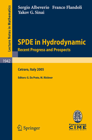 Buchcover SPDE in Hydrodynamics: Recent Progress and Prospects | Sergio Albeverio | EAN 9783540784920 | ISBN 3-540-78492-6 | ISBN 978-3-540-78492-0