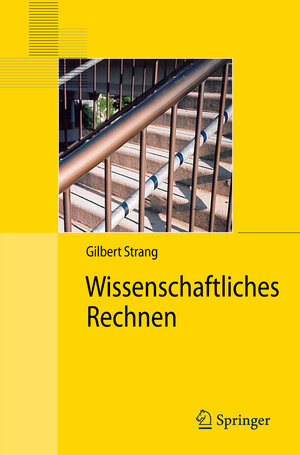 Buchcover Wissenschaftliches Rechnen | Gilbert Strang | EAN 9783540784944 | ISBN 3-540-78494-2 | ISBN 978-3-540-78494-4