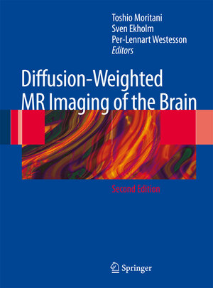 Buchcover Diffusion-Weighted MR Imaging of the Brain | Toshio Moritani | EAN 9783540787846 | ISBN 3-540-78784-4 | ISBN 978-3-540-78784-6
