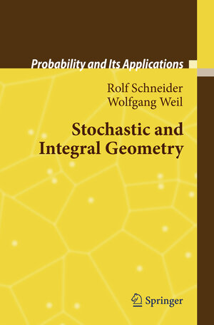 Buchcover Stochastic and Integral Geometry | Rolf Schneider | EAN 9783540788584 | ISBN 3-540-78858-1 | ISBN 978-3-540-78858-4
