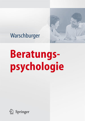Buchcover Beratungspsychologie  | EAN 9783540790440 | ISBN 3-540-79044-6 | ISBN 978-3-540-79044-0