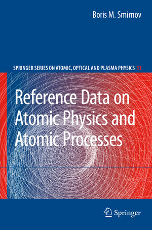 Buchcover Reference Data on Atomic Physics and Atomic Processes | Boris M. Smirnov | EAN 9783540793625 | ISBN 3-540-79362-3 | ISBN 978-3-540-79362-5