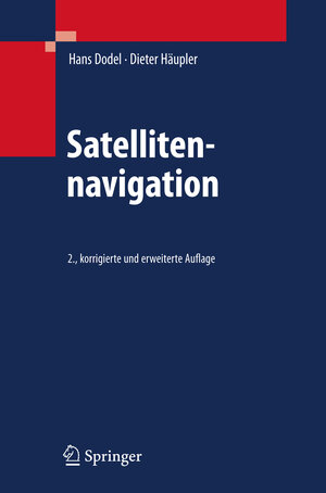 Buchcover Satellitennavigation | Hans Dodel | EAN 9783540794431 | ISBN 3-540-79443-3 | ISBN 978-3-540-79443-1