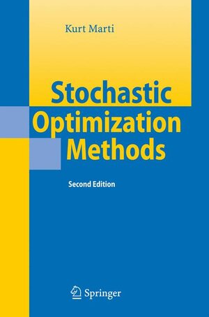 Buchcover Stochastic Optimization Methods | Kurt Marti | EAN 9783540794578 | ISBN 3-540-79457-3 | ISBN 978-3-540-79457-8