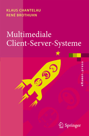 Buchcover Multimediale Client-Server-Systeme | Klaus Chantelau | EAN 9783540797487 | ISBN 3-540-79748-3 | ISBN 978-3-540-79748-7