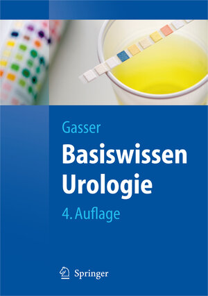 Buchcover Basiswissen Urologie | Thomas Gasser | EAN 9783540798361 | ISBN 3-540-79836-6 | ISBN 978-3-540-79836-1