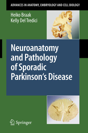 Buchcover Neuroanatomy and Pathology of Sporadic Parkinson's Disease | Heiko Braak | EAN 9783540798507 | ISBN 3-540-79850-1 | ISBN 978-3-540-79850-7